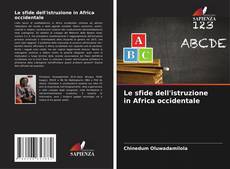 Copertina di Le sfide dell'istruzione in Africa occidentale