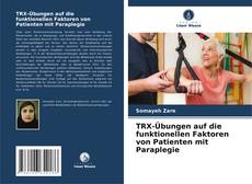 Bookcover of TRX-Übungen auf die funktionellen Faktoren von Patienten mit Paraplegie