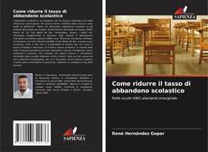 Copertina di Come ridurre il tasso di abbandono scolastico