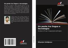 Bookcover of Un ponte tra lingua e tecnologia: