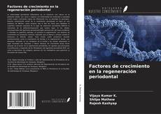 Bookcover of Factores de crecimiento en la regeneración periodontal