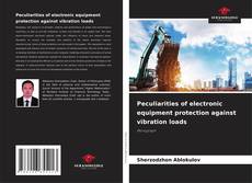 Bookcover of Peculiarities of electronic equipment protection against vibration loads