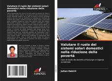 Обложка Valutare il ruolo dei sistemi solari domestici nella riduzione della povertà