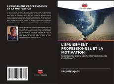 Buchcover von L'ÉPUISEMENT PROFESSIONNEL ET LA MOTIVATION