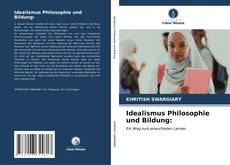 Idealismus Philosophie und Bildung: kitap kapağı
