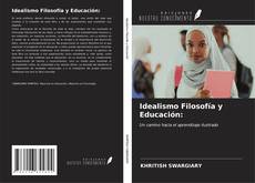 Idealismo Filosofía y Educación: kitap kapağı