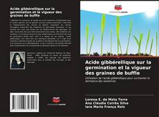 Capa do livro de Acide gibbérellique sur la germination et la vigueur des graines de buffle 