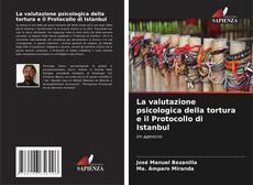 Copertina di La valutazione psicologica della tortura e il Protocollo di Istanbul