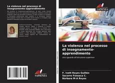 Bookcover of La violenza nel processo di insegnamento-apprendimento
