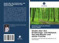 Bookcover of Studie über den Ernährungs- und Heilwert des Jato-Baums und seiner Früchte