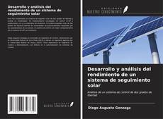 Desarrollo y análisis del rendimiento de un sistema de seguimiento solar kitap kapağı
