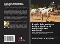 Bookcover of Il ruolo della zootecnia nella produzione di ruminanti e non ruminanti