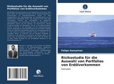 Buchcover von Risikostudie für die Auswahl von Portfolios von Erdölvorkommen