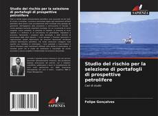 Bookcover of Studio del rischio per la selezione di portafogli di prospettive petrolifere