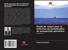Buchcover von Étude de risque pour la sélection de portefeuilles de prospection pétrolière