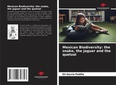 Portada del libro de Mexican Biodiversity: the snake, the jaguar and the quetzal