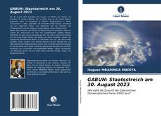 GABUN: Staatsstreich am 30. August 2023 kitap kapağı