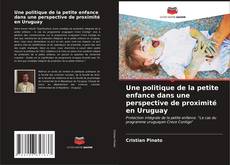 Copertina di Une politique de la petite enfance dans une perspective de proximité en Uruguay