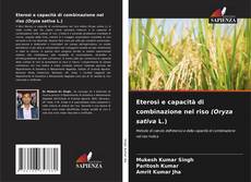 Copertina di Eterosi e capacità di combinazione nel riso (Oryza sativa L.)