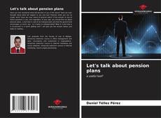 Capa do livro de Let's talk about pension plans 