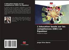 Обложка L'éducation basée sur les compétences (EBC) en Équateur