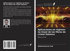 Bookcover of Aplicaciones en régimen no lineal de las fibras de cristal fotónico