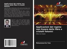 Copertina di Applicazioni del regime non lineare delle fibre a cristalli fotonici