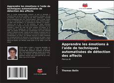 Bookcover of Apprendre les émotions à l'aide de techniques automatisées de détection des affects
