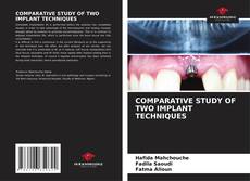 COMPARATIVE STUDY OF TWO IMPLANT TECHNIQUES的封面