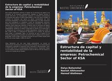 Bookcover of Estructura de capital y rentabilidad de la empresa: Petrochemical Sector of KSA