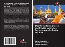 Buchcover von Struttura del capitale e redditività aziendale: Settore petrolchimico del KSA