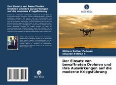 Capa do livro de Der Einsatz von bewaffneten Drohnen und ihre Auswirkungen auf die moderne Kriegsführung 