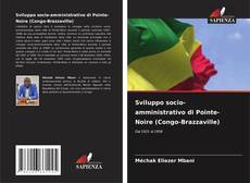 Sviluppo socio-amministrativo di Pointe-Noire (Congo-Brazzaville) kitap kapağı