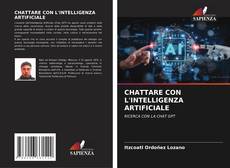 Bookcover of CHATTARE CON L'INTELLIGENZA ARTIFICIALE