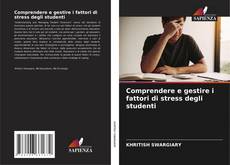 Comprendere e gestire i fattori di stress degli studenti kitap kapağı