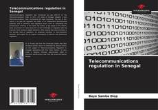 Capa do livro de Telecommunications regulation in Senegal 