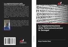 Capa do livro de La regolamentazione delle telecomunicazioni in Senegal 