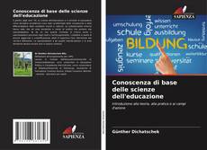 Bookcover of Conoscenza di base delle scienze dell'educazione
