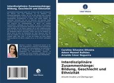 Interdisziplinäre Zusammenhänge: Bildung, Geschlecht und Ethnizität kitap kapağı