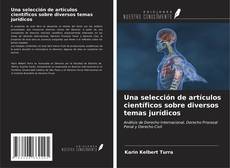 Bookcover of Una selección de artículos científicos sobre diversos temas jurídicos