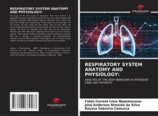 RESPIRATORY SYSTEM ANATOMY AND PHYSIOLOGY:的封面