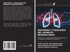 Bookcover of ANATOMÍA Y FISIOLOGÍA DEL APARATO RESPIRATORIO: