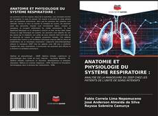 Bookcover of ANATOMIE ET PHYSIOLOGIE DU SYSTÈME RESPIRATOIRE :