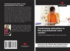 Bookcover of Continuing education in the psychosocial care center: