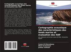 Bookcover of Cartographie acoustique des caractéristiques des fonds marins et évaluation des HAP