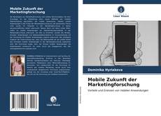 Capa do livro de Mobile Zukunft der Marketingforschung 