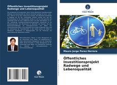 Portada del libro de Öffentliches Investitionsprojekt Radwege und Lebensqualität