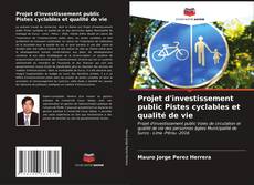 Capa do livro de Projet d'investissement public Pistes cyclables et qualité de vie 