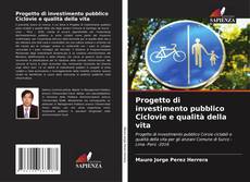Bookcover of Progetto di investimento pubblico Ciclovie e qualità della vita