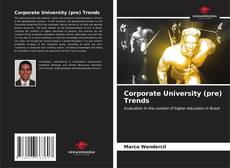 Bookcover of Corporate University (pre) Trends